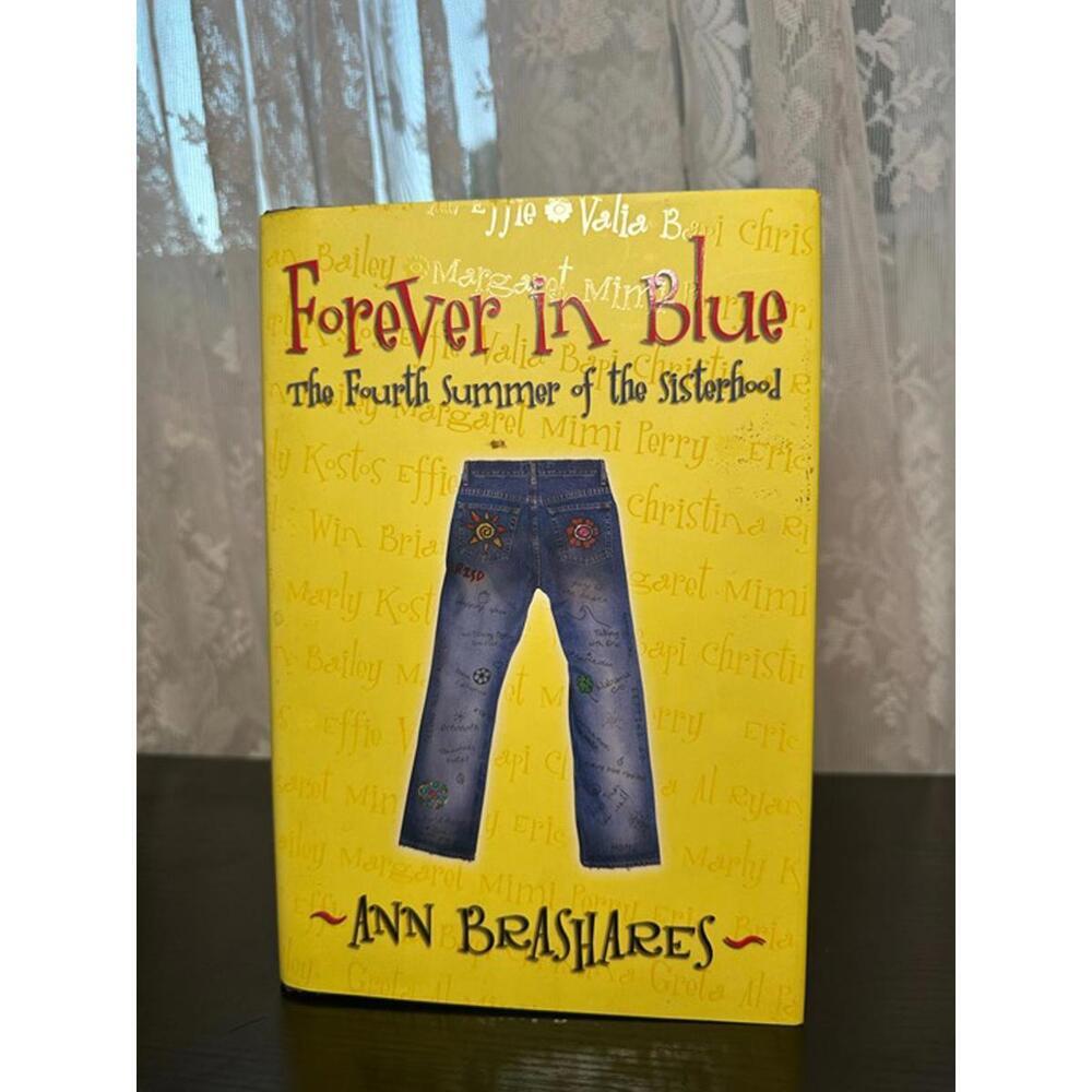 Forever in Blue: The Fourth Summer of the Sisterhood by Ann Brashares - Hardcove